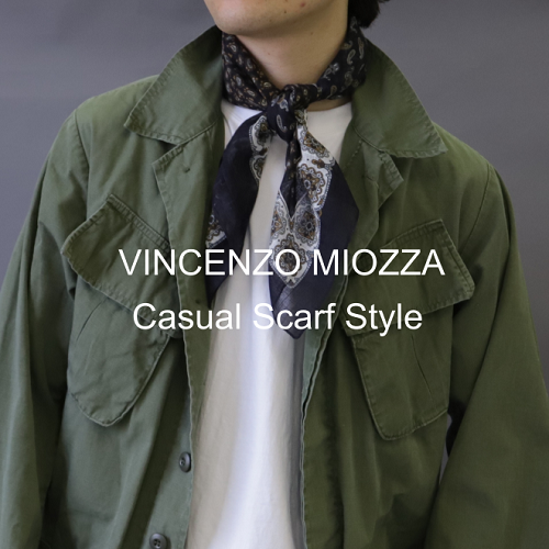 VINCENZO MIOZZA  【Mens Casual Scarf Style】